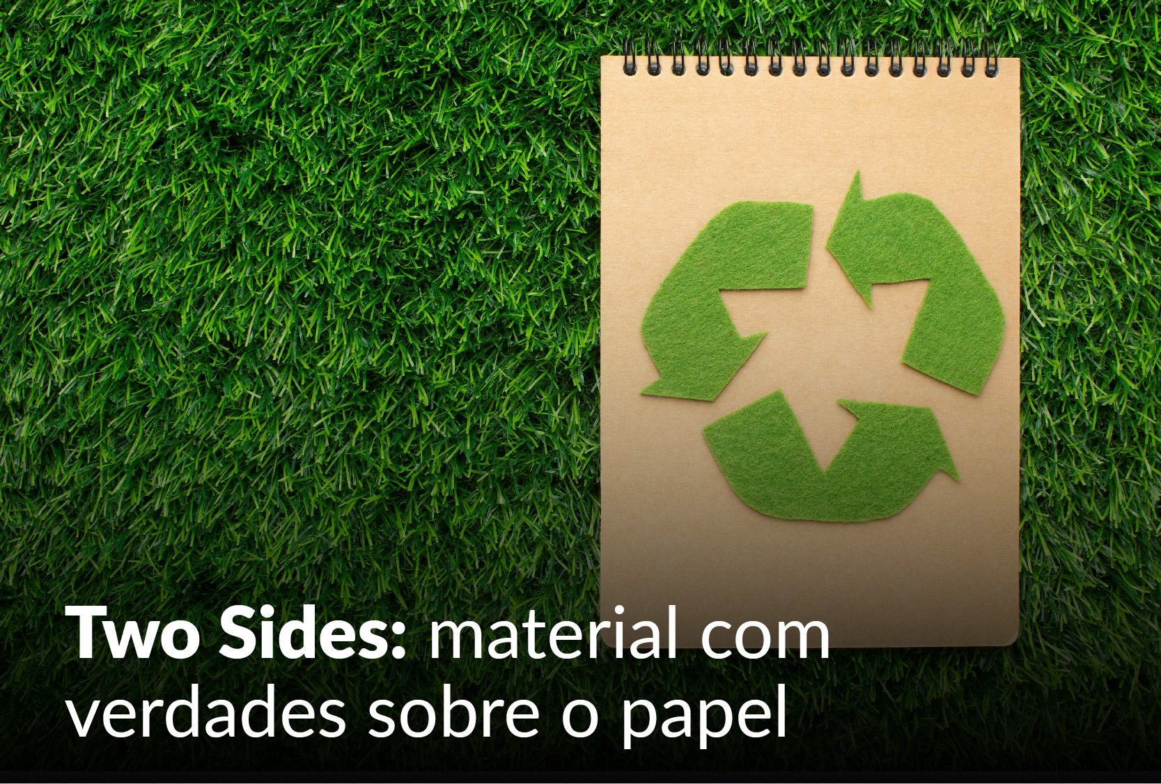 Two Sides lança novo material sobre a importância do papel