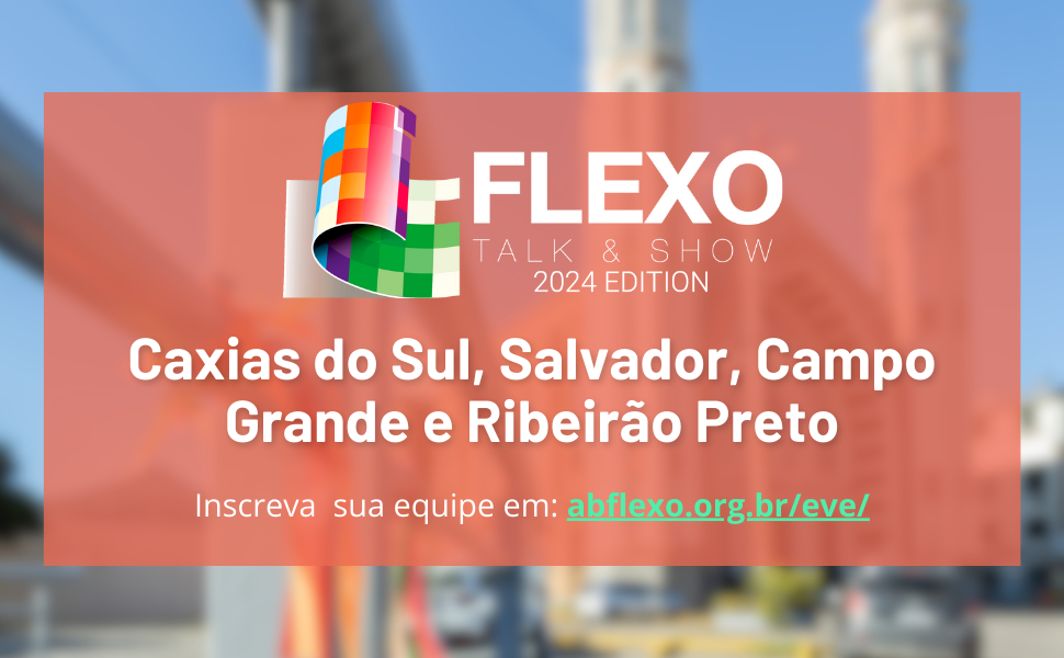 Confira as palestras da primeira etapa do Flexo Talk & Show 2024