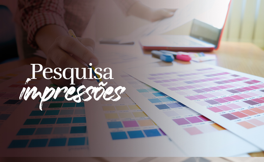 Segunda etapa da Pesquisa Impressões 2021 está com questionário aberto