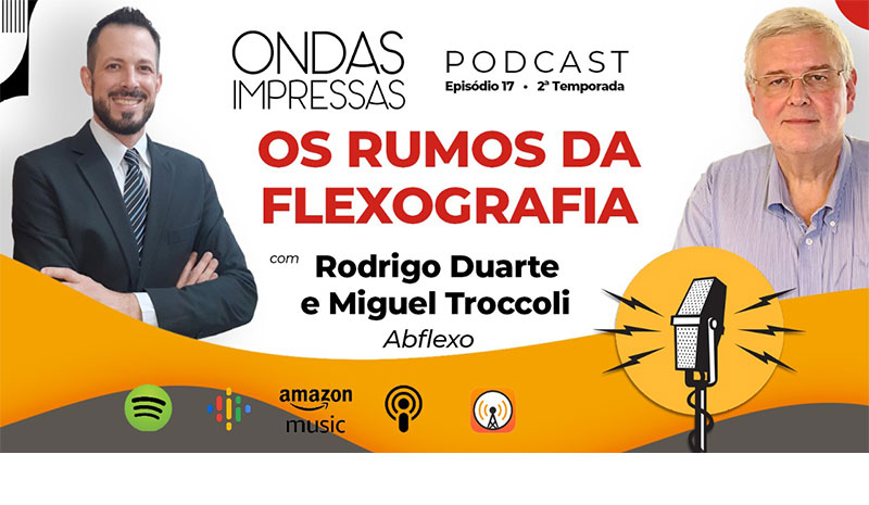 Podcast Ondas Impressas mostra que mercado de conversão vive momento favorável 