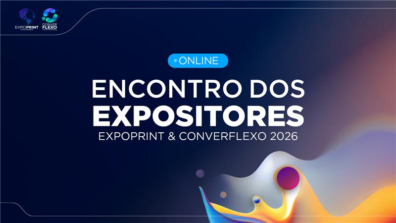 ExpoPrint Latin America promove Encontro dos Expositores