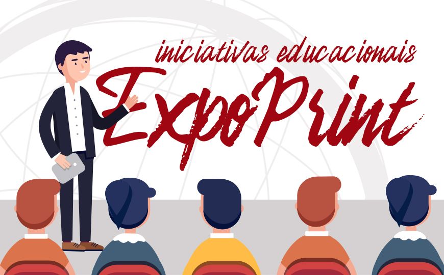Iniciativas educacionais fazem parte da ExpoPrint Latin America 2018
