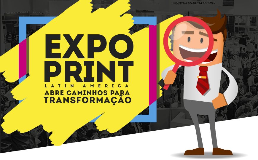 ExpoPrint Latin America abre caminhos para transformação nas empresas de impressão
