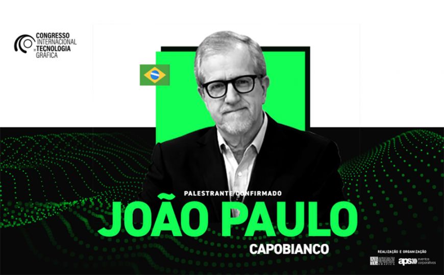 Ambientalista João Paulo Capobianco abre 4º Congresso Internacional de Tecnologia Gráfica